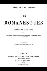 Les Romanesques: comÃ©die en trois actes en vers