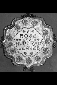 A Rose of a Hundred Leaves: A Love Story