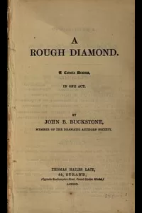 A Rough Diamond: A Comic Drama in One Act