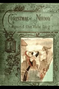 'Round the yule-log: Christmas in Norway