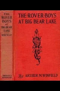 The Rover Boys at Big Bear Lake; or, The Camps of the Rival Cadets