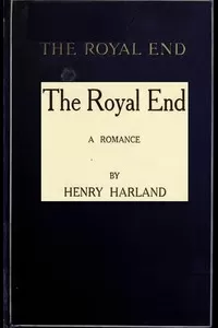The Royal End: A Romance