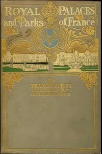 Royal Palaces and Parks of France