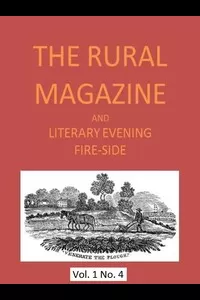 The Rural Magazine, and Literary Evening Fire-Side, Vol. 1 No. 04 (1820)