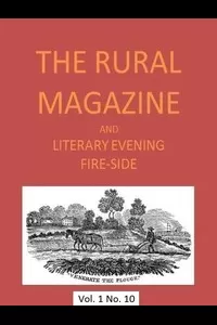 The Rural Magazine, and Literary Evening Fire-Side, Vol. 1 No. 10 (1820)