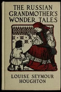 The Russian Grandmother's Wonder Tales