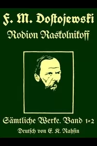 Sämtliche Werke 1-2: Rodion Raskolnikoff (Schuld und Sühne)