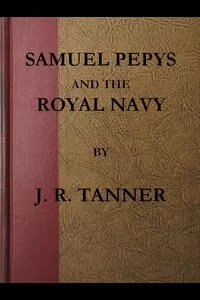 Samuel Pepys and the Royal Navy