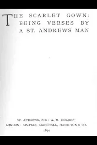 The Scarlet Gown: Being Verses