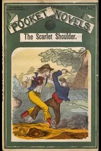 The Scarlet Shoulders; or, The Miner Rangers