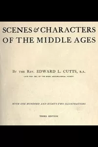 Scenes and Characters of the Middle Ages