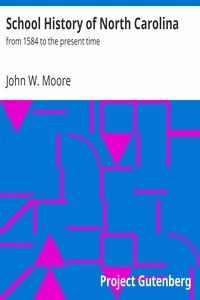 School History of North Carolina : from 1584 to the present time