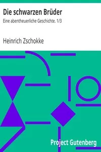 Die schwarzen BrÃ¼der: Eine abentheuerliche Geschichte. 1/3