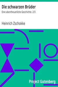 Die schwarzen BrÃ¼der: Eine abentheuerliche Geschichte. 2/3