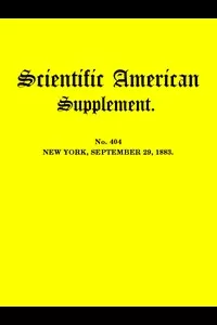 Scientific American, September 29, 1883 Supplement. No. 404