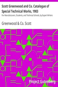 Scott Greenwood and Co. Catalogue of Special Technical Works, 1903