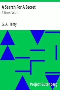 A Search For A Secret: A Novel. Vol. 1