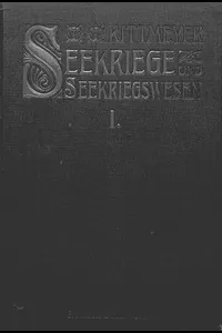 Seekriege und Seekriegswesen, Erster Band