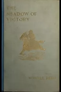 The Shadow of Victory: A Romance of Fort Dearborn