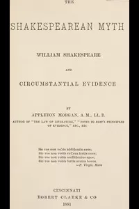 The Shakespearean Myth: William Shakespeare and Circumstantial Evidence