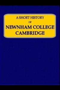 A Short History of Newnham College, Cambridge