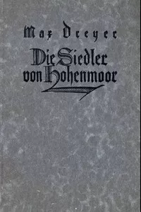 Die Siedler von Hohenmoor: Ein Buch des Zornes und der Zuversicht