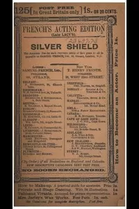 The Silver Shield: An Original Comedy in Three Acts