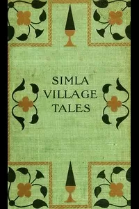 Simla Village Tales; Or, Folk Tales from the Himalayas