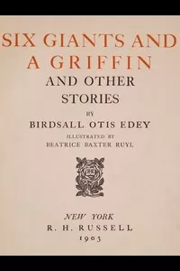 Six giants and a griffin, and other stories