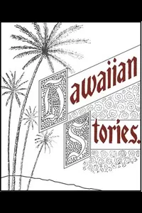 Six Prize Hawaiian Stories of the Kilohana Art League
