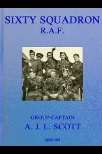 Sixty Squadron R.A.F.: A History of the Squadron from its Formation