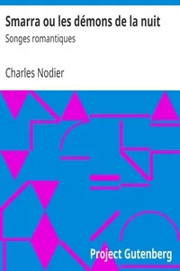 Smarra ou les dÃ©mons de la nuit: Songes romantiques