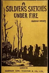 A Soldier's Sketches Under Fire