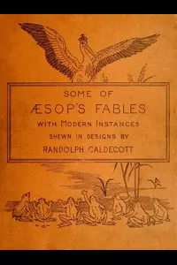 Some of Ã†sop's Fables with Modern Instances
