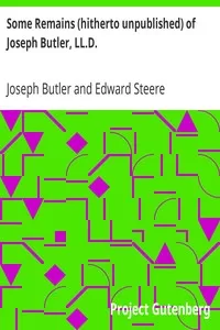 Some Remains (hitherto unpublished) of Joseph Butler, LL.D.