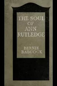 The Soul of Ann Rutledge: Abraham Lincoln's Romance