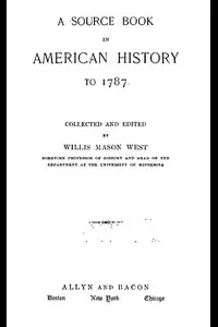 A Source Book in American History to 1787
