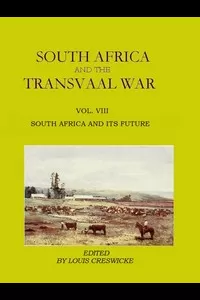 South Africa and the Transvaal War, Vol. 8 (of 8)