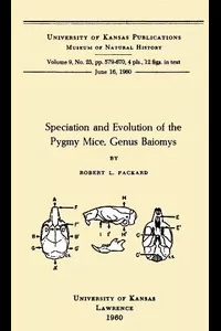 Speciation and Evolution of the Pygmy Mice, Genus Baiomys