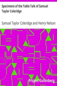 Specimens of the Table Talk of Samuel Taylor Coleridge