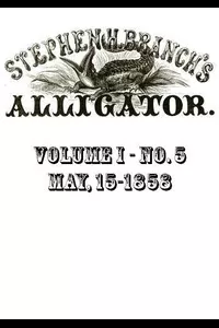 Stephen H. Branch's Alligator, Vol. 1 no. 05, May 22, 1858
