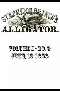 Stephen H. Branch's Alligator, Vol. 1 no. 09, June 19, 1858