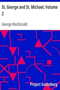 St. George and St. Michael, Volume 2