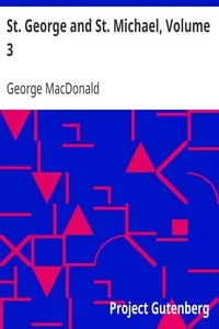 St. George and St. Michael, Volume 3