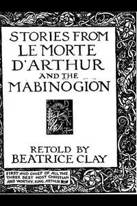 Stories from Le Morte D'Arthur and the Mabinogion