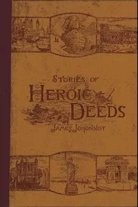 Stories of Heroic Deeds for Boys and Girls