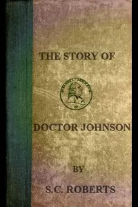 The Story of Doctor Johnson; Being an Introduction to Boswell's Life