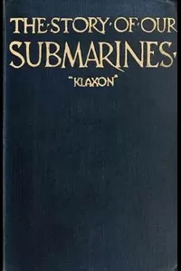 The Story of Our Submarines