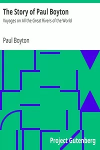 The Story of Paul Boyton: Voyages on All the Great Rivers of the World