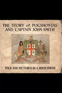 The Story of Pocahontas and Captain John Smith